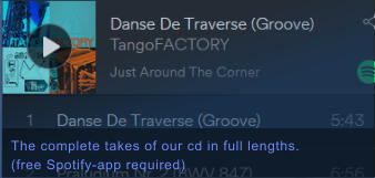 The complete takes of our cd in full lengths. (free Spotify-app required)